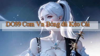 do99 com vn bóng đá kèo cái