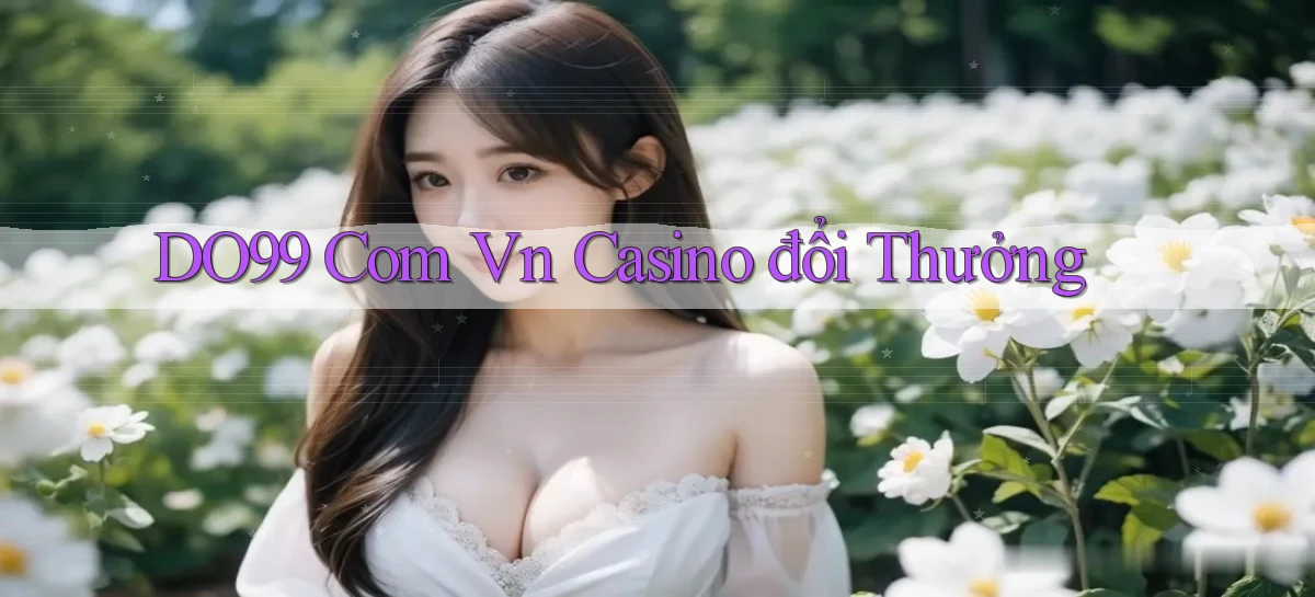 DO99   Ứng Dụng 2026   Chơi Trên Site Chính Thức
