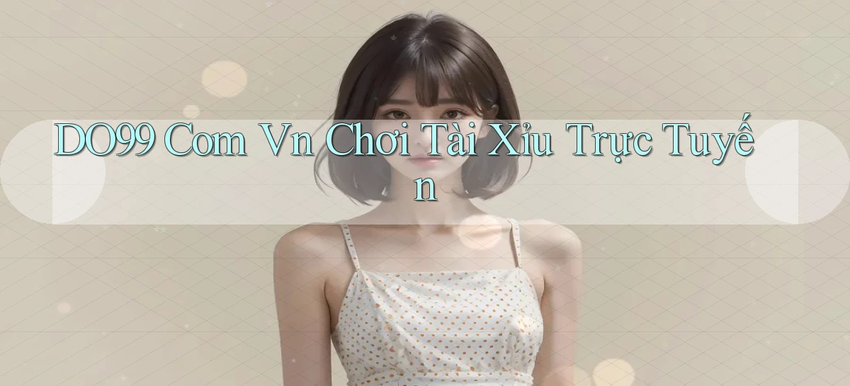 do99 com vn chơi tài xỉu trực tuyến