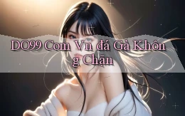 do99 com vn đá gà không chặn