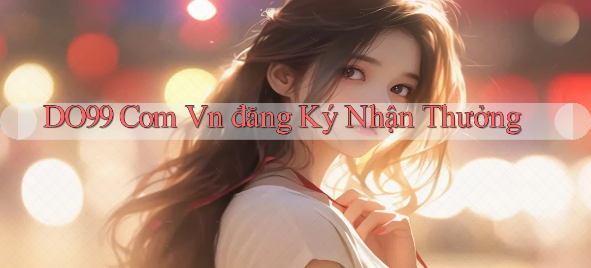 do99 com vn đăng ký nhận thưởng