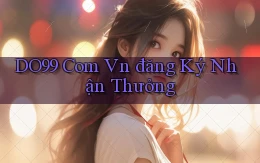 do99 com vn đăng ký nhận thưởng