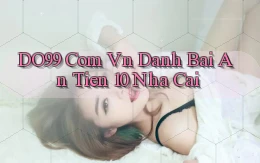 do99 com vn danh bai an tien 10 nha cai