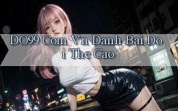 do99 com vn danh bai doi the cao