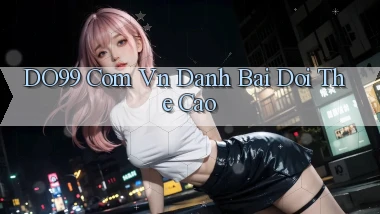 do99 com vn danh bai doi the cao