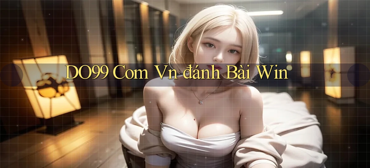 DO99   Ứng Dụng 2026   Chơi Trên Site Chính Thức