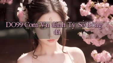 do99 com vn đánh tỷ số bóng đá