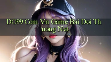 do99 com vn game bai doi thuong net