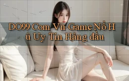 do99 com vn game nổ hũ uy tín hàng đầu