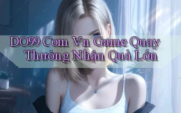 do99 com vn game quay thưởng nhận quà lớn