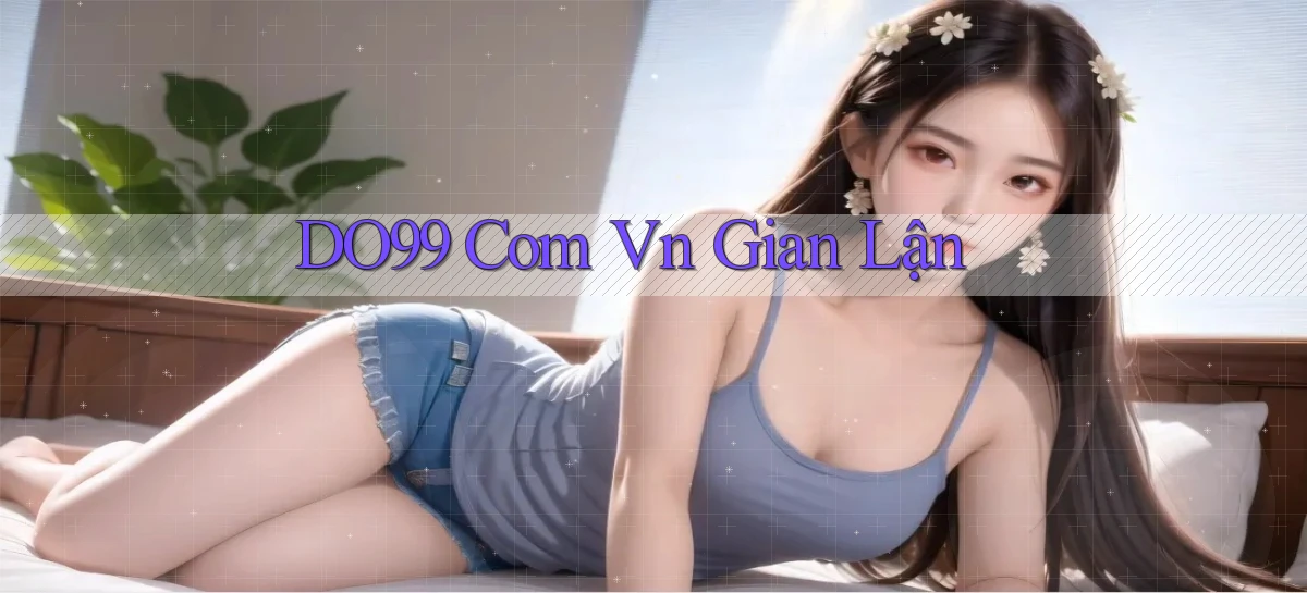 do99 com vn Gian lận