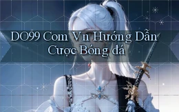do99 com vn hướng dẫn cược bóng đá