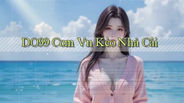 do99 com vn kèo nhả cái