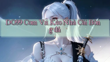 do99 com vn kèo nhà cái bóng đá