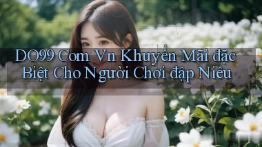 do99 com vn khuyến mãi đặc biệt cho người chơi đập niêu