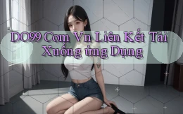 do99 com vn Liên kết tải xuống ứng dụng