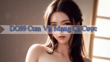 do99 com vn mạng cá cược