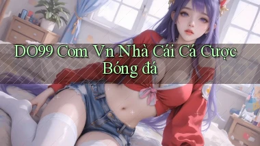 do99 com vn nhà cái cá cược bóng đá