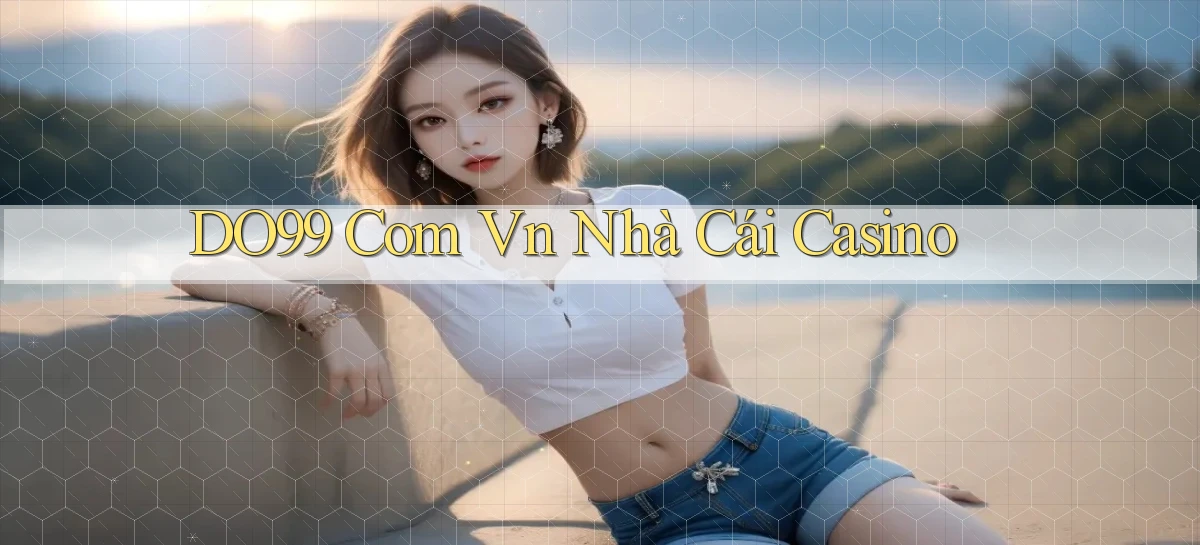 DO99   Ứng Dụng 2026   Chơi Trên Site Chính Thức