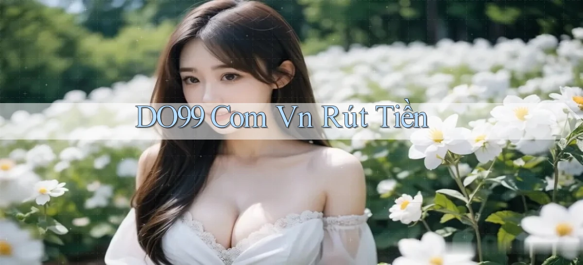 DO99   Ứng Dụng 2026   Chơi Trên Site Chính Thức