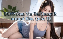 do99 com vn tải game baccarat bản quốc tế