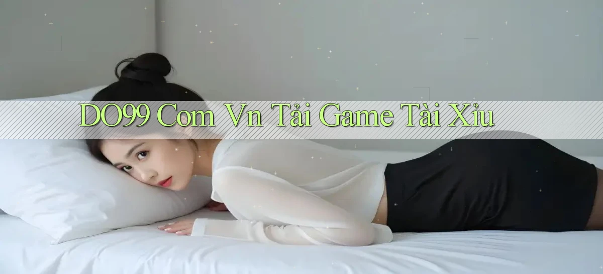 do99 com vn tải game tài xỉu