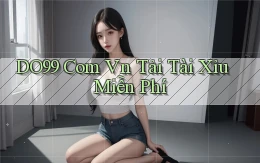 do99 com vn tải tài xỉu miễn phí