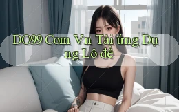 do99 com vn tải ứng dụng lô đề