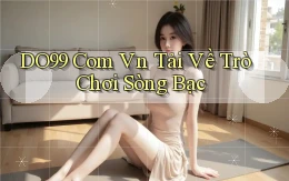 do99 com vn Tải về trò chơi sòng bạc