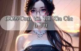 do99 com vn tài xỉu cách tải