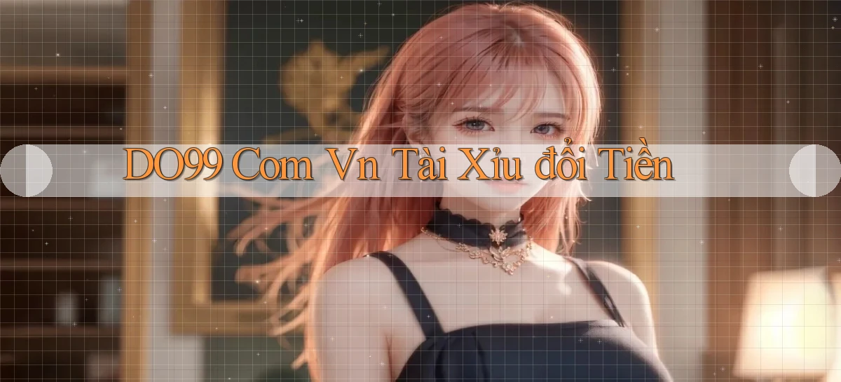 DO99   Ứng Dụng 2026   Chơi Trên Site Chính Thức