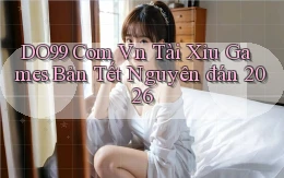 do99 com vn tài xỉu games bản tết nguyên đán 2026
