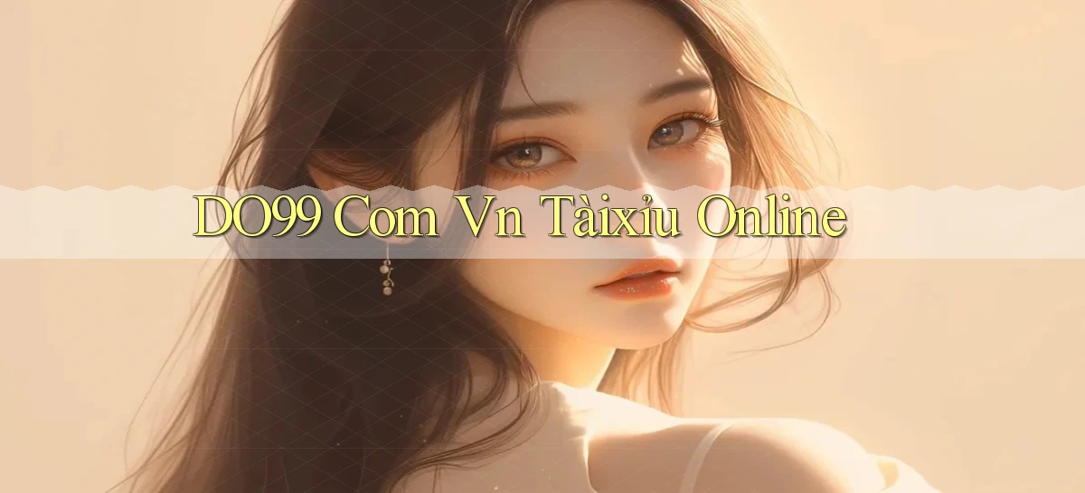 DO99   Ứng Dụng 2026   Chơi Trên Site Chính Thức