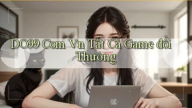 do99 com vn tất cả game đổi thưởng