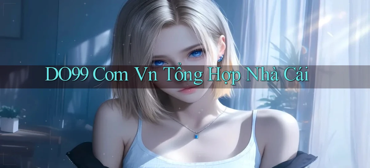 do99 com vn tổng hợp nhà cái