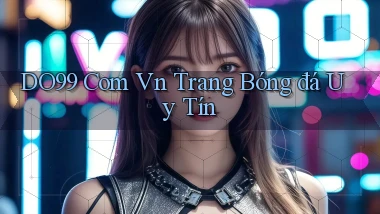 do99 com vn trang bóng đá uy tín