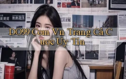 do99 com vn trang cá cược uy tín