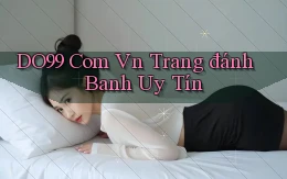 do99 com vn trang đánh banh uy tín
