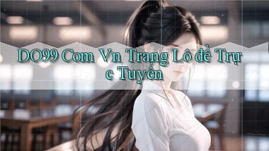 do99 com vn trang lô đề trực tuyến