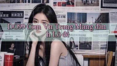 do99 com vn trang mạng đánh lô đề