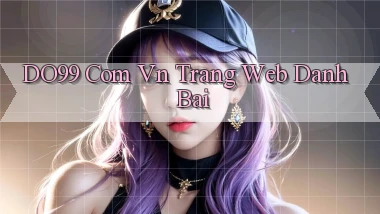 do99 com vn trang web danh bai