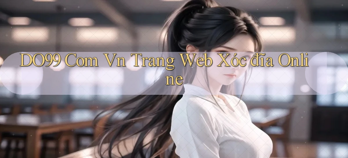 do99 com vn trang web xóc đĩa online