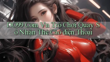 do99 com vn trò chơi quay số nhận thẻ cào điện thoại