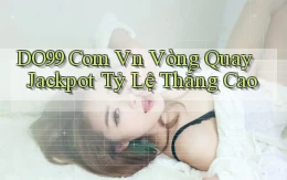 do99 com vn vòng quay jackpot tỷ lệ thắng cao
