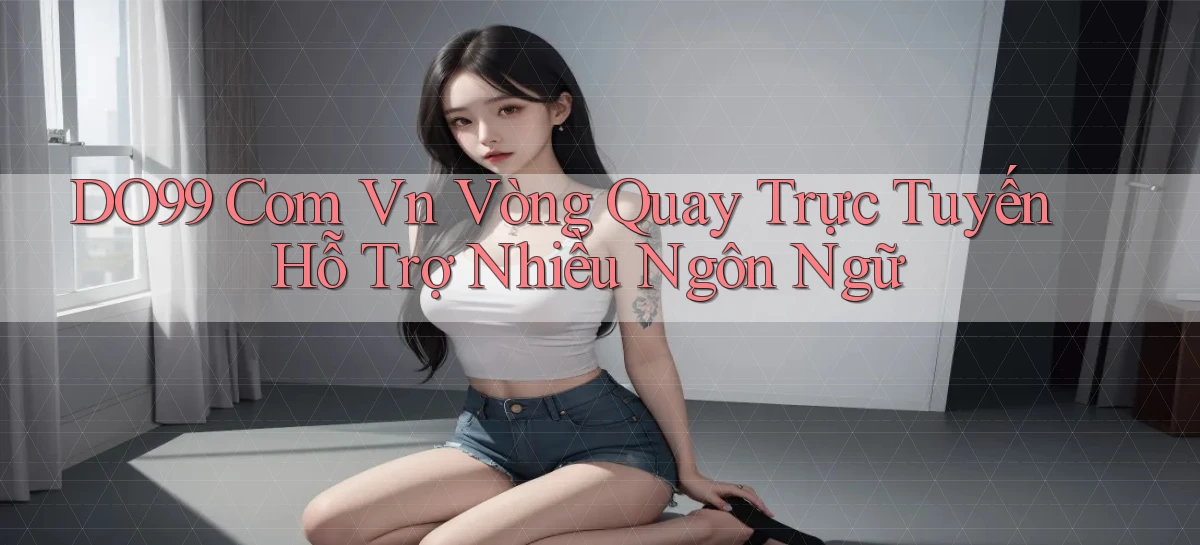 DO99   Ứng Dụng 2026   Chơi Trên Site Chính Thức