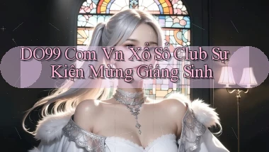 do99 com vn xổ số club sự kiện mừng giáng sinh
