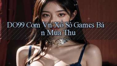 do99 com vn xổ số games bản mùa thu