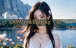 do99 cskh tiếng việt