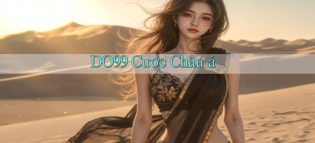 do99 cược châu á