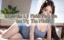 DO99  đại lý phân phối game uy tín nhất